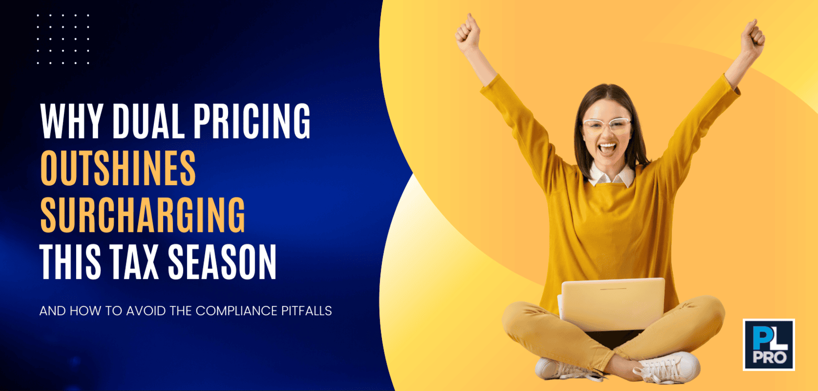 Why Dual Pricing Outshines Surcharging This Tax Season